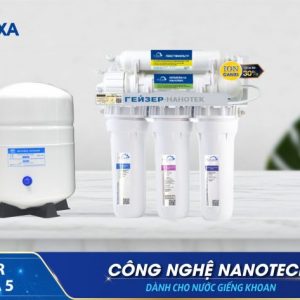 may loc nuoc geyser vuoxa 5 sử dụng công nghệ nano