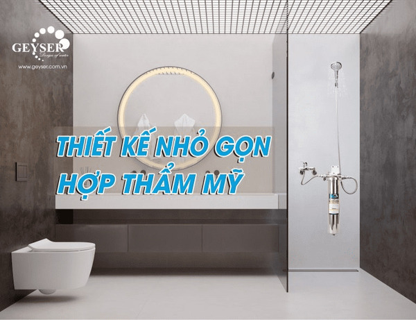 Bộ lọc nước sinh hoạt gia đình Nano Geyser có thiết kế nhỏ gọn giúp tiết kiệm không gian
