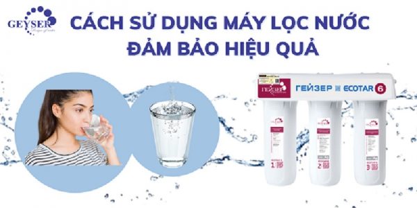 Cách sử dụng máy lọc nước