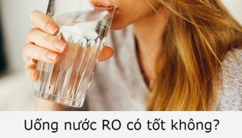 Uống nước RO có tốt không