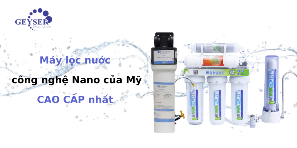 máy lọc nước công nghệ nano của mỹ