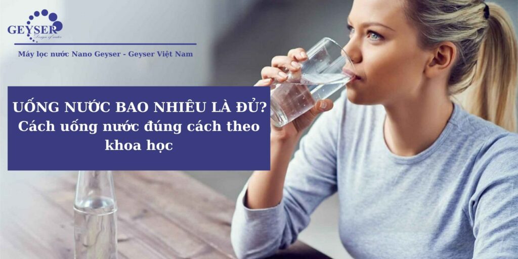 uống nước đúng cách và khoa học
