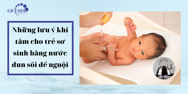 tắm trẻ sơ sinh bằng nước sôi để nguội