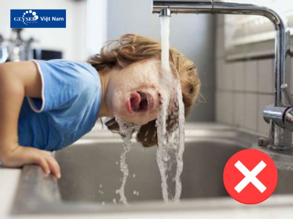 tap water la gi Không uống nước trực tiếp tại vòi