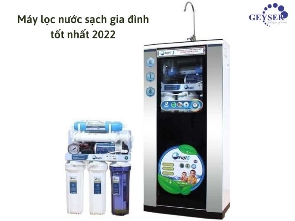 13 Máy lọc nước sạch gia đình uống trực tiếp tốt nhất 2022