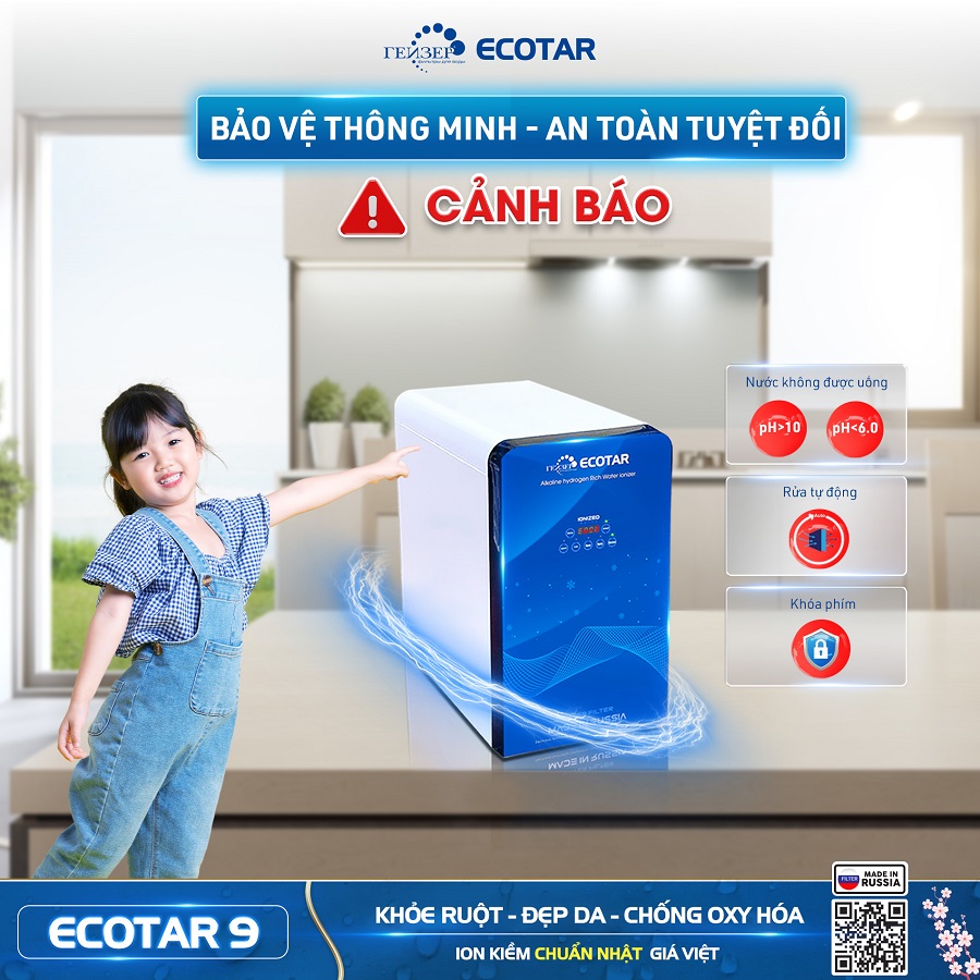 Máy lọc nước ion kiềm Geyser Ecotar 9 an toàn tuyệt đối cho người sử dụng