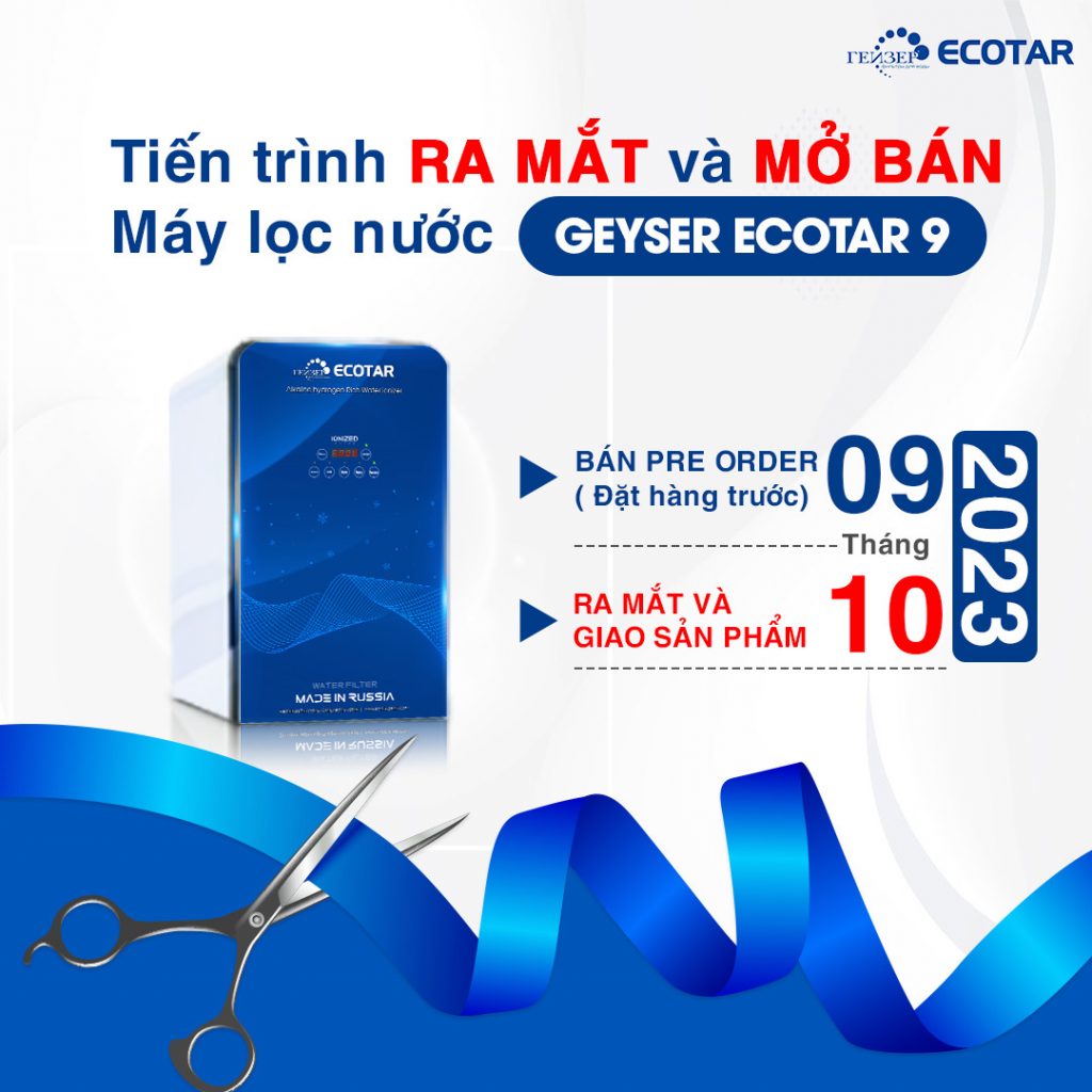 Tiến trình ra mắt và mở bán máy lọc nước Geyser Ecotar 9