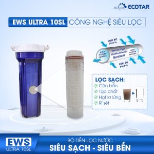 Khả năng siêu lọc của Bộ tiền lọc EWS Ultra 10SL