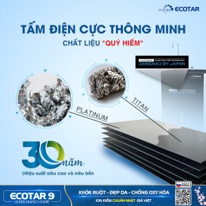 Geyser Ecotar 9 ultra nano home Sử dụng điện cực Titan phủ Platin, công nghệ làm giàu hydrogen tiên tiến