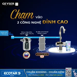 Máy lọc nước ion kiềm giàu hydro Geyser Ecotar 9 Lux tích hợp 2 công nghệ ưu việt hàng đầu hiện nay