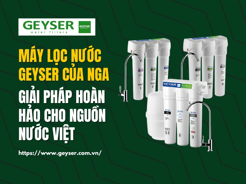 Máy lọc nước Geyser của Nga