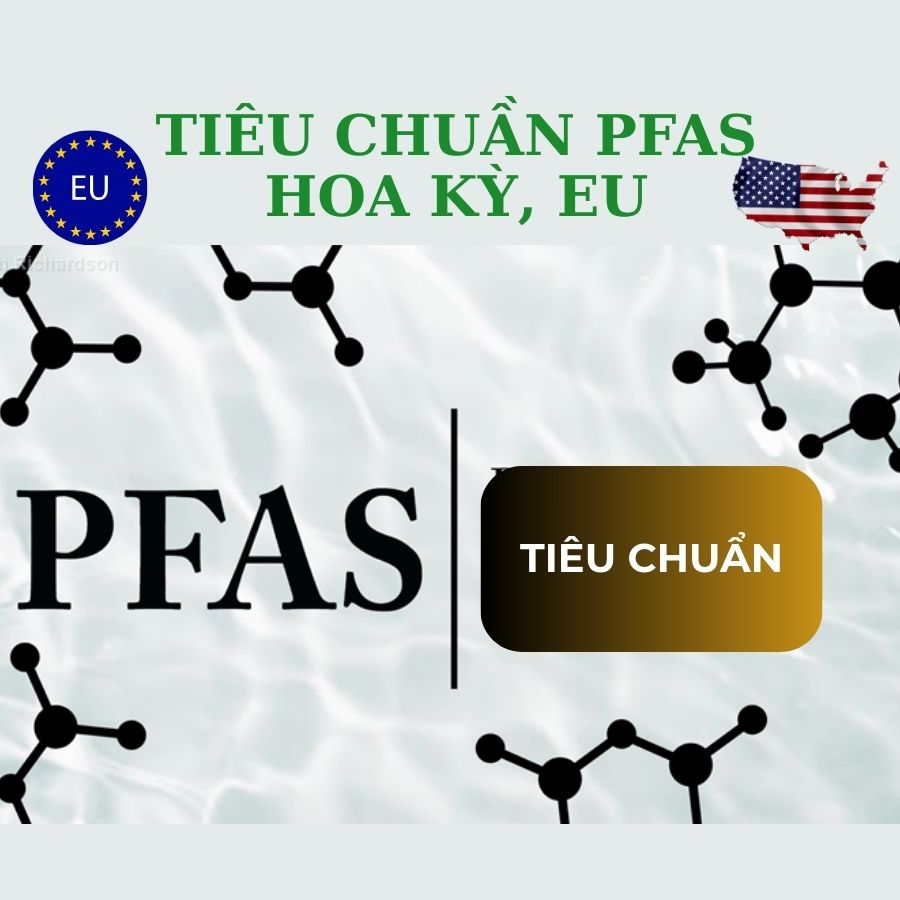 Tiêu chuẩn PFAS trong nước mới tại Hoa Kỳ và EU