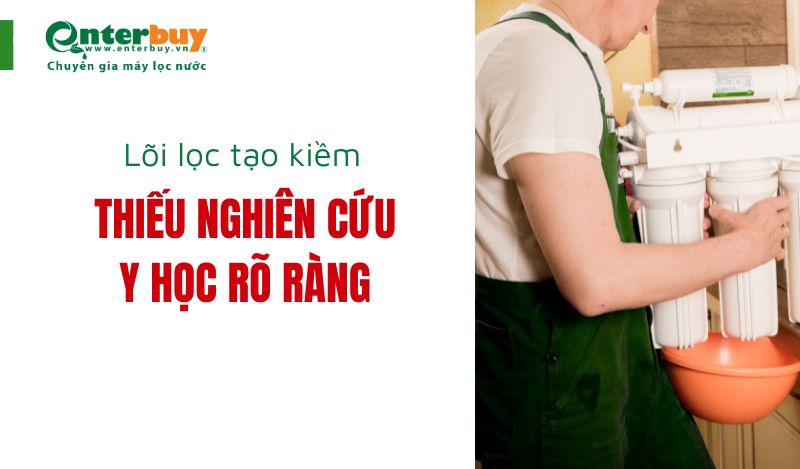 Lõi tạo kiềm chưa được kiểm định bởi các nghiên cứu lâm sàng