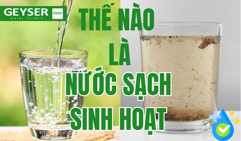 Quy chuẩn đánh giá chất lượng nước sạch sinh hoạt là gì?