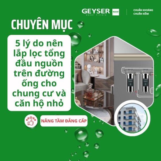 5 lý do nên lắp lọc tổng đầu nguồn trên đường ống cho chung cư và căn hộ nhỏ